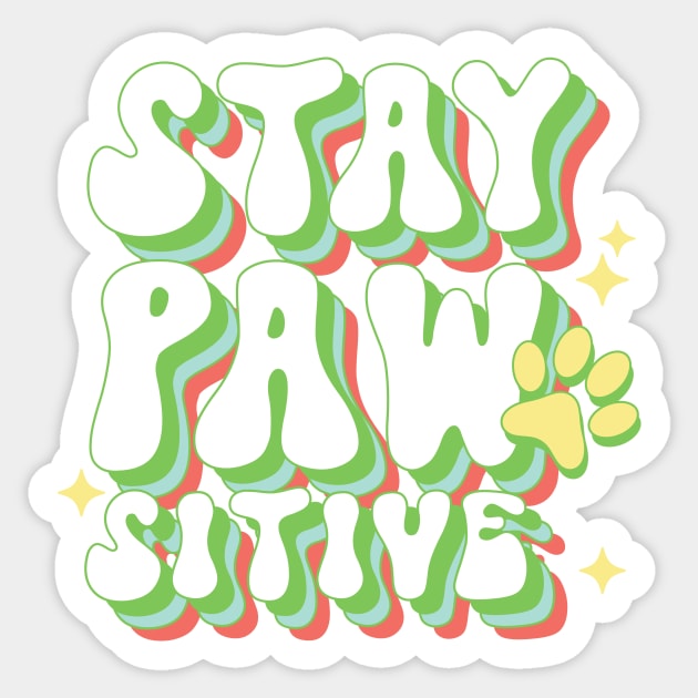 Retro Stay Pawsitive Dog Paw Sticker by The WYLD Tribe